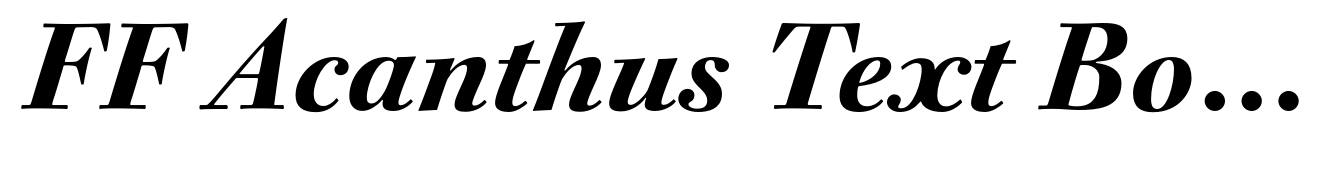 FF Acanthus Text Bold Italic